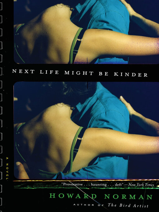 Title details for Next Life Might Be Kinder by Howard Norman - Available